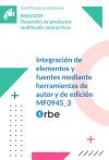 MF0945_3: Integraci&oacute;n de elementos y fuentes mediante herramientas de autor y de edici&oacute;n. (IMSV0209)