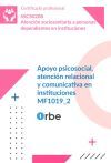 MF1019_2: Apoyo psicosocial, atenci&oacute;n relacional y comunicativa en instituciones (UF0129 UF0130 UF0131) SSCS0208_