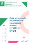 MF1117_2: Apeo y procesado de &aacute;rboles con cosechadora forestal UF0269 UF0270 - AGAR0108