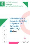 MF1118_2: Desembosque y tratamiento de los subproductos forestales - AGAR0108