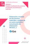 MF2251_1:&nbsp;Ordenaci&oacute;n y traslado de documentos, materiales y equipos de un centro sanitario y comunicaci&oacute;n de informaci&oacute;n - SAN668_1