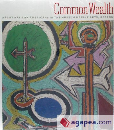 Common Wealth: Art by African Americans in the Museum of Fine Arts, Boston