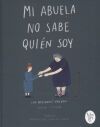 MI ABUELA NO SABE QUIEN SOY