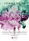MI MADRE T&Oacute;XICA