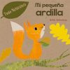 Mi Pequeña Ardilla De Britta Teckentrup