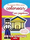 MI PRIMER LIBRO PARA COLOREAR EN LA CIUDAD