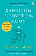 Portada de Dancing by the Light of the Moon: A Collection of Poetry to Last a Lifetime