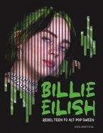 Portada de Billie Eilish: Rebel Teen to Alt-Pop Queen