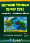 MICROSOFT WINDOWS SERVER 2012. INSTALACIÓN Y CONFIGURACIÓN BÁSICAS