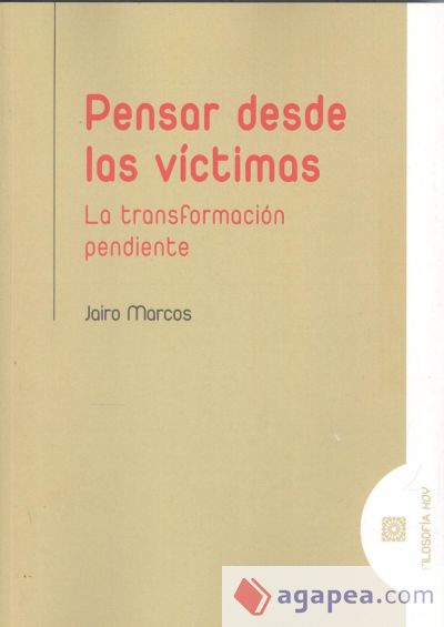 Pensar desde las víctimas: La transformación pendiente