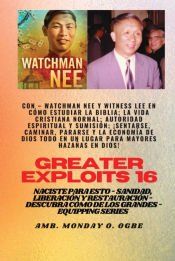 Portada de Mayores haza&ntilde;as - 16 Con - Watchman Nee y Witness Lee en C&oacute;mo estudiar la Biblia; la vida..: cristiana normal; Autoridad Espiritual y Sumisi&oacute;n; Sentar