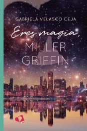 Portada de Eres magia, Miller Griffin