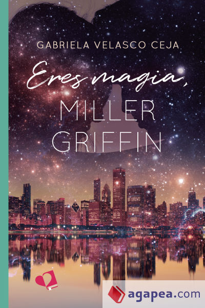 Eres magia, Miller Griffin