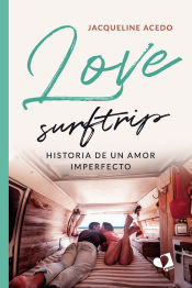 Portada de Love surftrip. Historia de un amor imperfecto