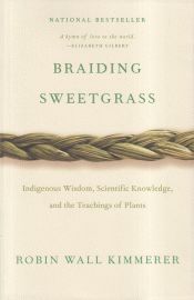 Portada de Braiding Sweetgrass: Indigenous Wisdom, Scientific Knowledge and the Teachings of Plants