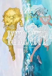 Portada de TO YOUR ETERNITY, VOL. 16