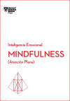 MINDFULNESS. Serie Inteligencia Emocional HBR