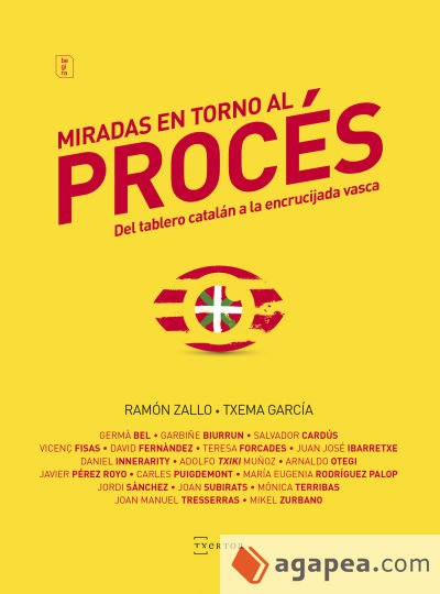 MIRADAS EN TORNO AL PROCES: DEL TABLERO CATALAN A LA ENCRUCIJADA VASCA