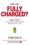 Portada de Are You Fully Charged?: The 3 Keys to Energizing Your Work and Life