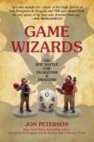 Portada de Game Wizards: The Epic Battle for Dungeons & Dragons