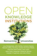 Portada de Open Knowledge Institutions: Reinventing Universities