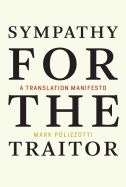 Portada de Sympathy for the Traitor: A Translation Manifesto