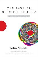 Portada de The Laws of Simplicity: Design, Technology, Business, Life
