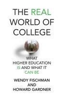 Portada de The Real World of College: What Higher Education Is and What It Can Be