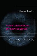 Portada de Visualization and Interpretation: Humanistic Approaches to Display