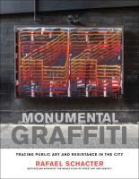 Portada de Monumental Graffiti: Tracing Public Art and Resistance in the City