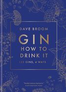 Portada de Gin: How to Drink It: 125 Gins, 4 Ways