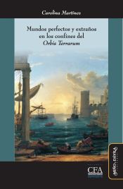 Portada de Mundos perfectos y extraños en los confines del Orbis Terrarum *