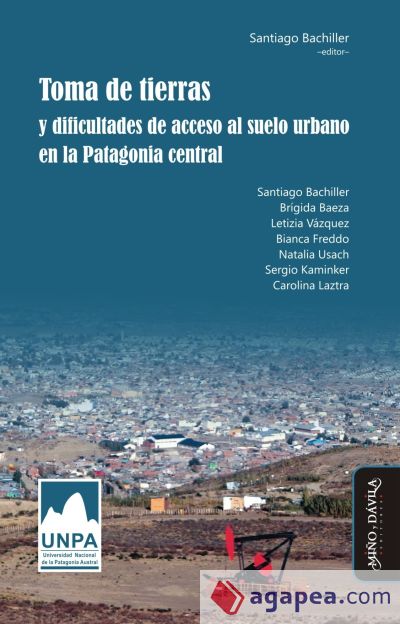 Toma de tierras y dificultades de acceso al suelo urbano en la Patagonia central