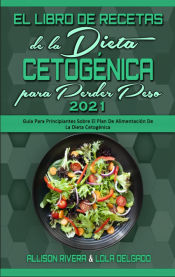 Portada de El Libro De Recetas De La Dieta Cetogénica Para Perder Peso 2021