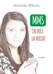 MMS. Chi dice la verità? (Ebook)