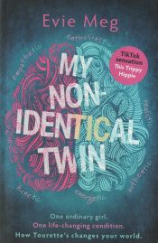 Portada de My Nonidentical Twin: What I'd Like You to Know about Living with Tourette's