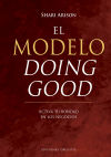 MODELO DOING GOOD, EL . ACTIVA TU BONDAD EN LOS NEGOCIOS