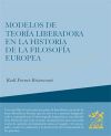 MODELOS DE TEORIA LIBERADORA EN LA HISTORIA DE LA FILOSOFIA EUROPEA