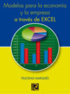 MODELOS PARA LA ECONOMIA Y LA EMPRESA A TRAVES DE EXCEL