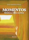 MOMENTOS. RELATOS Y OTROS ESCRITOS