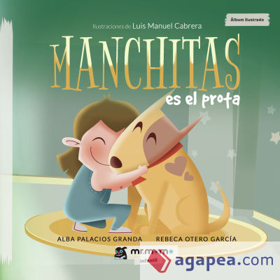 Manchitas es el prota