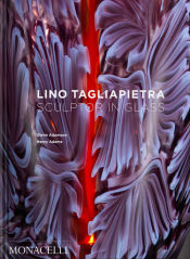 Portada de Lino Tagliapietra: Sculptor in Glass