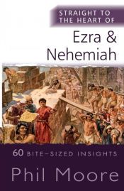 Portada de Straight to the Heart of Ezra and Nehemiah: 60 Bite-Sized Insights