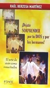 Portada de ¡Déjate sorprender por tu Dios y por los hermanos!