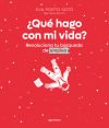 ¿qué Hago Con Mi Vida?