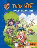 Portada de ¡Amigas al rescate! (Trío Beta 3) (Ebook)