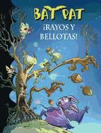 Portada de ¡Rayos y bellotas! (Serie Bat Pat 30) (Ebook)