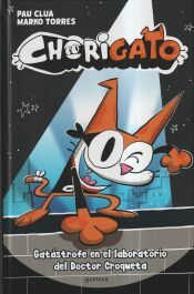 Portada de Chorigato 1 - Gatástrofe en el laboratorio del Doctor Croqueta