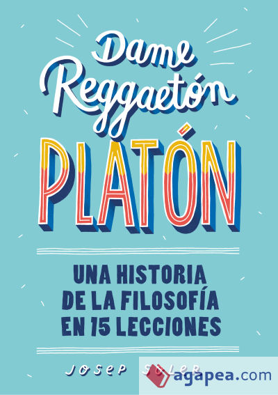 Dame reggaeton, Platón