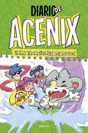 Portada de Diario de Acenix. Unas vacaciones de locos (Diario de Acenix 2)